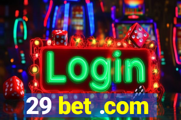 29 bet .com